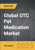OTC Pet Medication - Global Strategic Business Report- Product Image