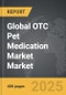 OTC Pet Medication Market - Global Strategic Business Report - Product Thumbnail Image