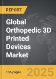 Orthopedic 3D Printed Devices - Global Strategic Business Report- Product Image