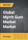 Myrrh Gum Market - Global Strategic Business Report- Product Image
