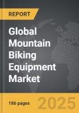 Mountain Biking Equipment - Global Strategic Business Report- Product Image