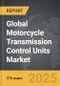 Motorcycle Transmission Control Units - Global Strategic Business Report - Product Thumbnail Image
