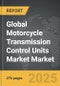 Motorcycle Transmission Control Units Market - Global Strategic Business Report - Product Thumbnail Image