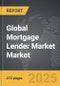 Mortgage Lender Market - Global Strategic Business Report - Product Thumbnail Image