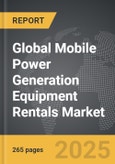 Mobile Power Generation Equipment Rentals - Global Strategic Business Report- Product Image