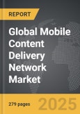 Mobile Content Delivery Network - Global Strategic Business Report- Product Image