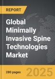 Minimally Invasive Spine Technologies - Global Strategic Business Report- Product Image
