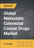 Metastatic Colorectal Cancer Drugs - Global Strategic Business Report- Product Image