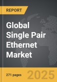 Single Pair Ethernet - Global Strategic Business Report- Product Image