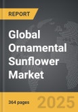 Ornamental Sunflower - Global Strategic Business Report- Product Image