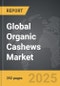 Organic Cashews - Global Strategic Business Report - Product Thumbnail Image