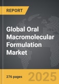 Oral Macromolecular Formulation - Global Strategic Business Report- Product Image