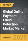 Online Payment Fraud Detection Market - Global Strategic Business Report- Product Image