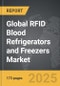 RFID Blood Refrigerators and Freezers - Global Strategic Business Report - Product Thumbnail Image