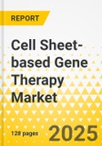 Cell Sheet-based Gene Therapy Market - A Global and Regional Analysis: Focus on Technology Type, Cell-sheet Type, Source Type, Application Type, End User, and Regional Analysis - Analysis and Forecast, 2025-2035- Product Image