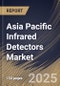 Asia Pacific Infrared Detectors Market Size, Share & Industry Analysis Report By Type, By Application, By Country and Growth Forecast, 2025 - 2032 - Product Image