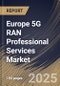 Europe 5G RAN Professional Services Market Size, Share & Industry Analysis Report By Deployment, By End Use, By Type, By Country and Growth Forecast, 2025 - 2032 - Product Thumbnail Image