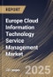 Europe Cloud Information Technology Service Management Market Size, Share & Industry Analysis Report By Component, By Enterprise Size, By Technology, By Vertical, By Country and Growth Forecast, 2025 - 2032 - Product Thumbnail Image