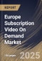 Europe Subscription Video On Demand Market Size, Share & Industry Analysis Report By End Use, By Revenue Model, By Content Type, By Device Type, By Country and Growth Forecast, 2025 - 2032 - Product Image