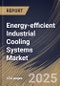 Energy-efficient Industrial Cooling Systems Market Size, Share & Industry Analysis Report By Deployment, By Cooling Capacity, By Industry, By Regional Outlook and Forecast, 2025 - 2032 - Product Image