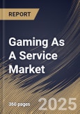 Gaming As A Service Market Size, Share & Industry Analysis Report By End Use, By Platform, By Revenue Model, By Game Type, By Regional Outlook and Forecast, 2025 - 2032- Product Image