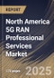 North America 5G RAN Professional Services Market Size, Share & Industry Analysis Report By Deployment, By End Use, By Type, By Country and Growth Forecast, 2025 - 2032 - Product Thumbnail Image