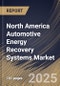 North America Automotive Energy Recovery Systems Market Size, Share & Industry Analysis Report By Propulsion, By Subsystem, By Vehicle, By Country and Growth Forecast, 2025 - 2032 - Product Thumbnail Image