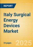 Italy Surgical Energy Devices Market Outlook to 2033 - Surgical Energy Generators and Surgical Energy Instruments- Product Image