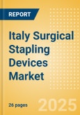 Italy Surgical Stapling Devices Market Outlook to 2033 - External Surgical Stapling Devices and Internal Surgical Stapling Devices- Product Image