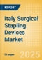 Italy Surgical Stapling Devices Market Outlook to 2033 - External Surgical Stapling Devices and Internal Surgical Stapling Devices - Product Image
