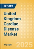 United Kingdom Cardiac Disease Market Outlook to 2033 - Cardiac Marker Tests- Product Image