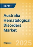 Australia Hematological Disorders Market Outlook to 2033 - Hematology Tests and Hemostasis Tests- Product Image