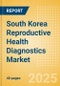 South Korea Reproductive Health Diagnostics Market Outlook to 2033 - Prenatal Screening and Reproductive Hormones and Proteins Tests - Product Thumbnail Image