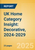 UK Home Category Insight: Decorative, 2024-2029- Product Image