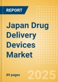 Japan Drug Delivery Devices Market Outlook to 2033 - Central Venous Catheters , Implantable Ports and Infusion Systems- Product Image