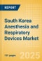 South Korea Anesthesia and Respiratory Devices Market Outlook to 2033 - Anesthesia Devices, Airway Management and Respiratory Devices - Product Image