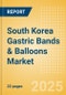 South Korea Gastric Bands & Balloons Market Outlook to 2033 - Gastric Bands and Gastric Balloons - Product Image