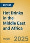 Hot Drinks in the Middle East and Africa - Product Thumbnail Image