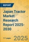 Japan Tractor Market Research Report 2025-2030 - Product Thumbnail Image