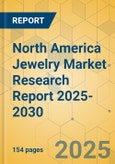 North America Jewelry Market Research Report 2025-2030- Product Image