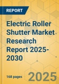 Electric Roller Shutter Market Research Report 2025-2030- Product Image