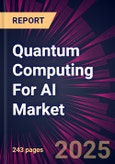 Quantum Computing For AI Market 2025-2029- Product Image