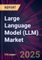Large Language Model (LLM) Market 2025-2029 - Product Thumbnail Image