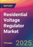 Residential Voltage Regulator Market Size, Market Share, Application Analysis, Regional Outlook, Growth Trends, Key Players, Competitive Strategies and Forecasts, 2025 To 2033- Product Image