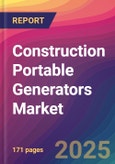 Construction Portable Generators Market Size, Market Share, Application Analysis, Regional Outlook, Growth Trends, Key Players, Competitive Strategies and Forecasts, 2025 To 2033- Product Image