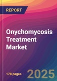 Onychomycosis Treatment Market Size, Market Share, Application Analysis, Regional Outlook, Growth Trends, Key Players, Competitive Strategies and Forecasts, 2025 To 2033- Product Image