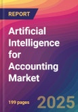 Artificial Intelligence for Accounting Market Size, Market Share, Application Analysis, Regional Outlook, Growth Trends, Key Players, Competitive Strategies and Forecasts, 2025 To 2033- Product Image