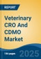 Veterinary CRO And CDMO Market - Global Industry Size, Share, Trends, Opportunity, and Forecast, 2020-2030F - Product Thumbnail Image