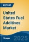 United States Fuel Additives Market, By Region, Competition, Forecast & Opportunities, 2020-2030F - Product Thumbnail Image