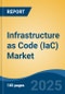 Infrastructure as Code (IaC) Market - Global Industry Size, Share, Trends, Opportunity, and Forecast, 2020-2030F - Product Thumbnail Image